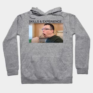 Skills & Experience | Funny T-Shirt | British Culture | Meme Humour Hoodie